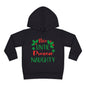Nice Until Proven Naughty Toddler Pullover Fleece Hoodie