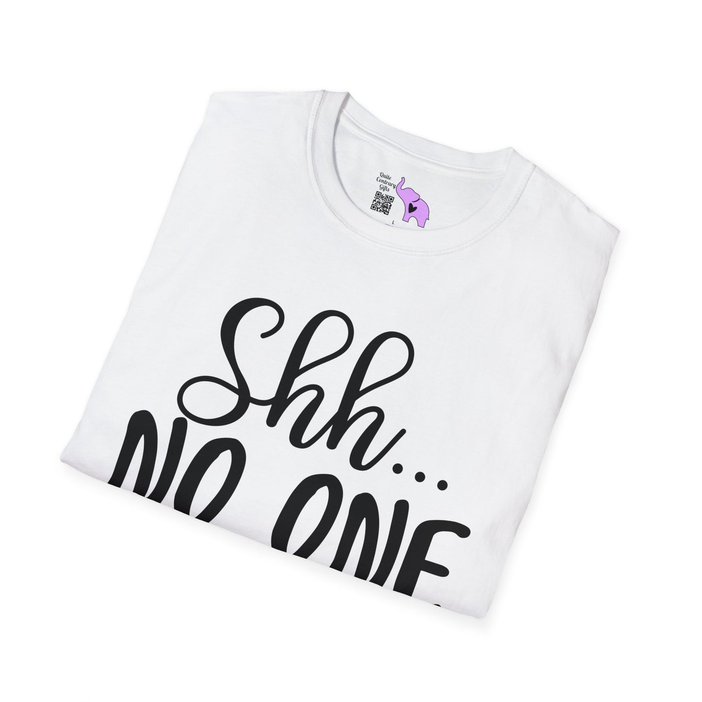 Shh No One Cares T-shirt