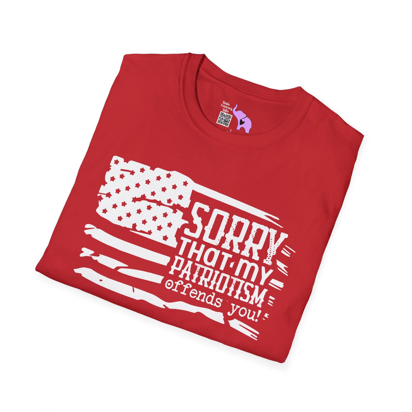 Sorry That My Patriotism Offends You Adult T-Shirt