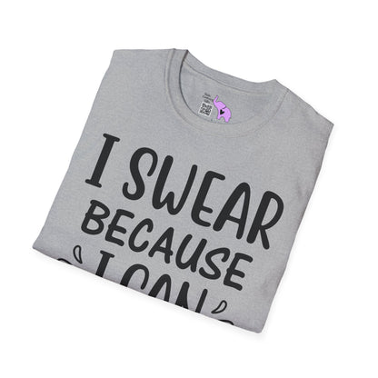 I Swear Because I Can Adult T-shirt