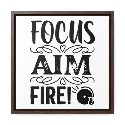 Focus Aim Fire Canvas Wraps, Square Frame