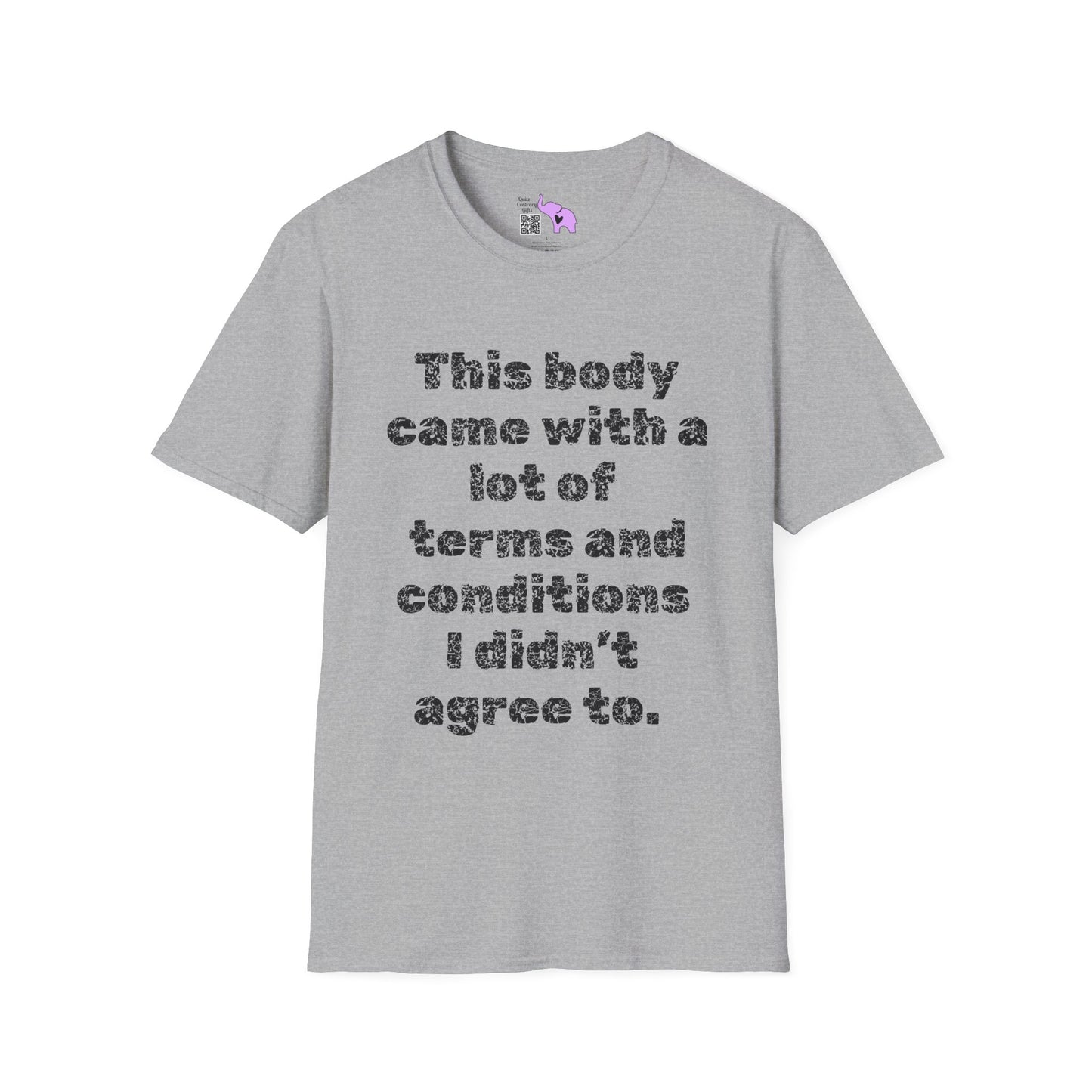 This Body Came With A Lot Of Terms And Conditions I Didn't Agree To Adult T-shirt