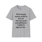 This Body Came With A Lot Of Terms And Conditions I Didn't Agree To Adult T-shirt