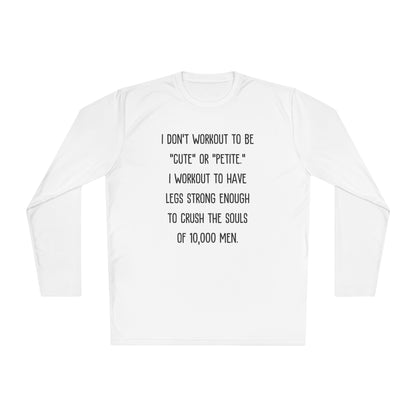 I Don't Workout To Be... Lightweight Long Sleeve Tee