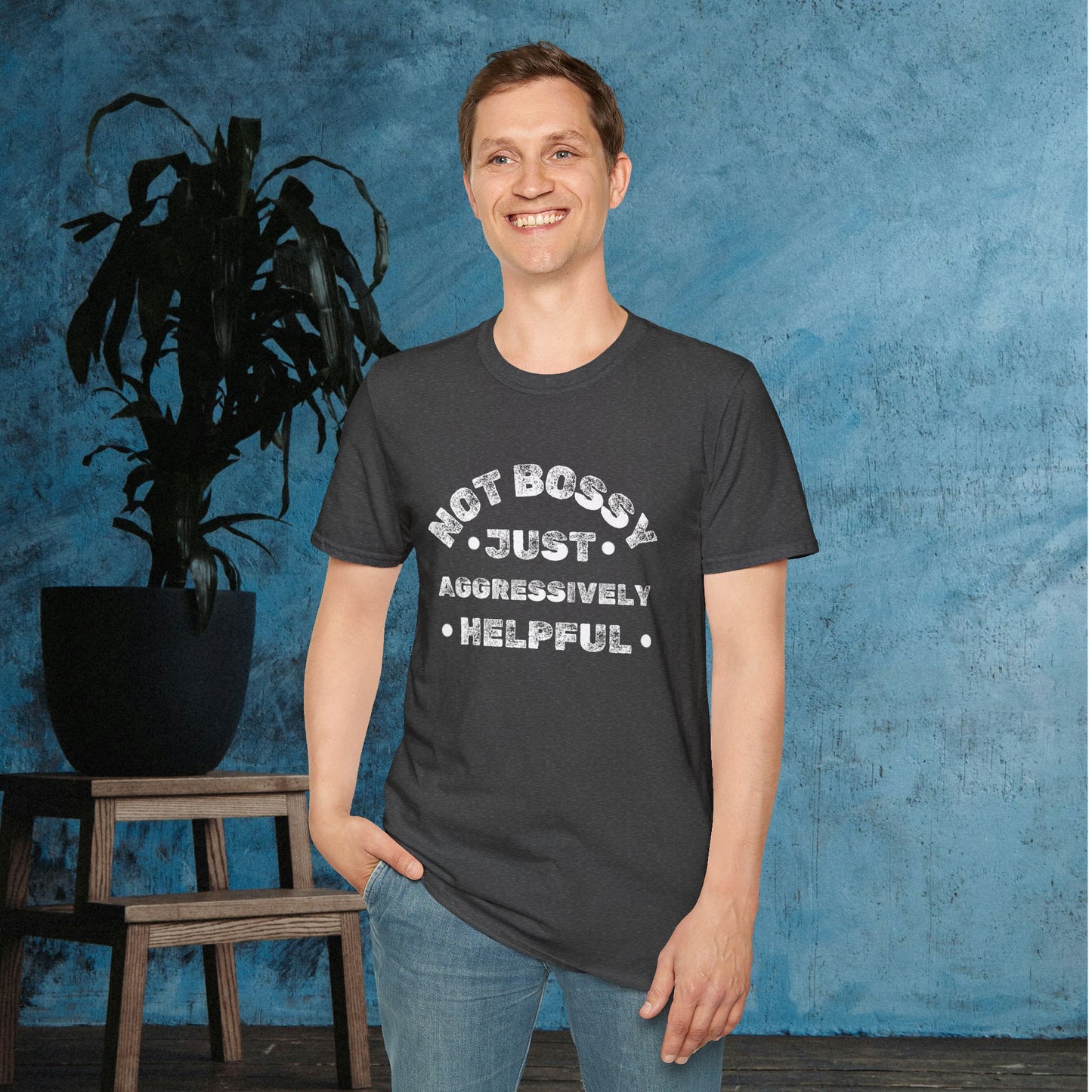 Not Bossy Just Aggressively Helpful Adult T-shirt