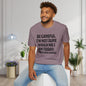 Be Careful. I'm Not Sure Which Me I Am Today. You Have Been Warned Adult T-shirt