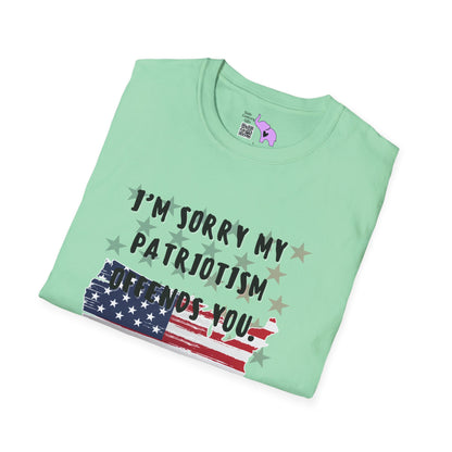 I'm Sorry my Patriotism Offends You. Your Lack of Spine Offends Me T-shirt