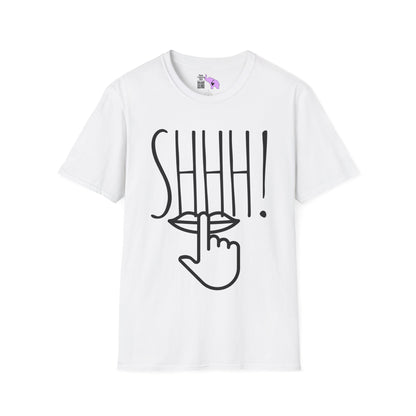 Shhh! Adult T-shirt