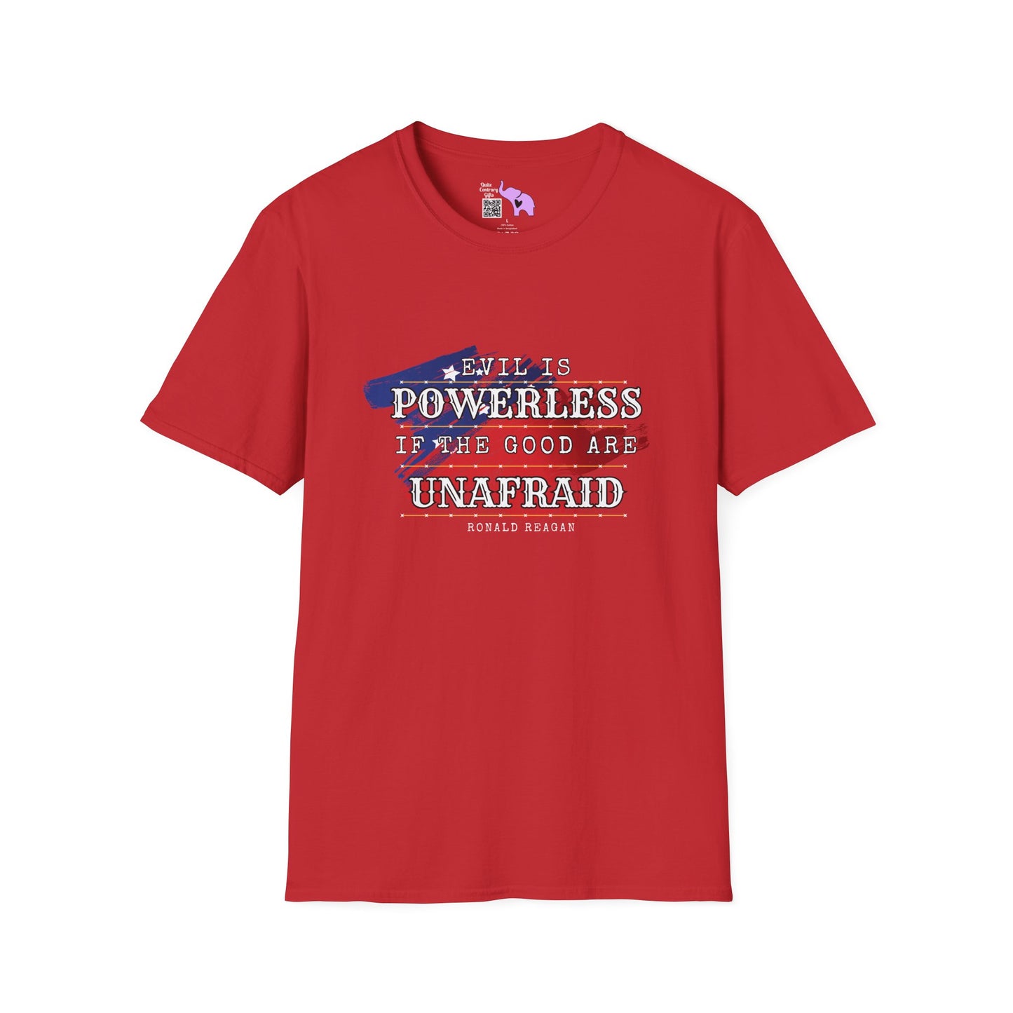 Evil is Powerless if the Good are Unafraid Adult T-shirt
