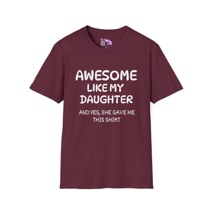 Awesome Like My Daughter T-shirt