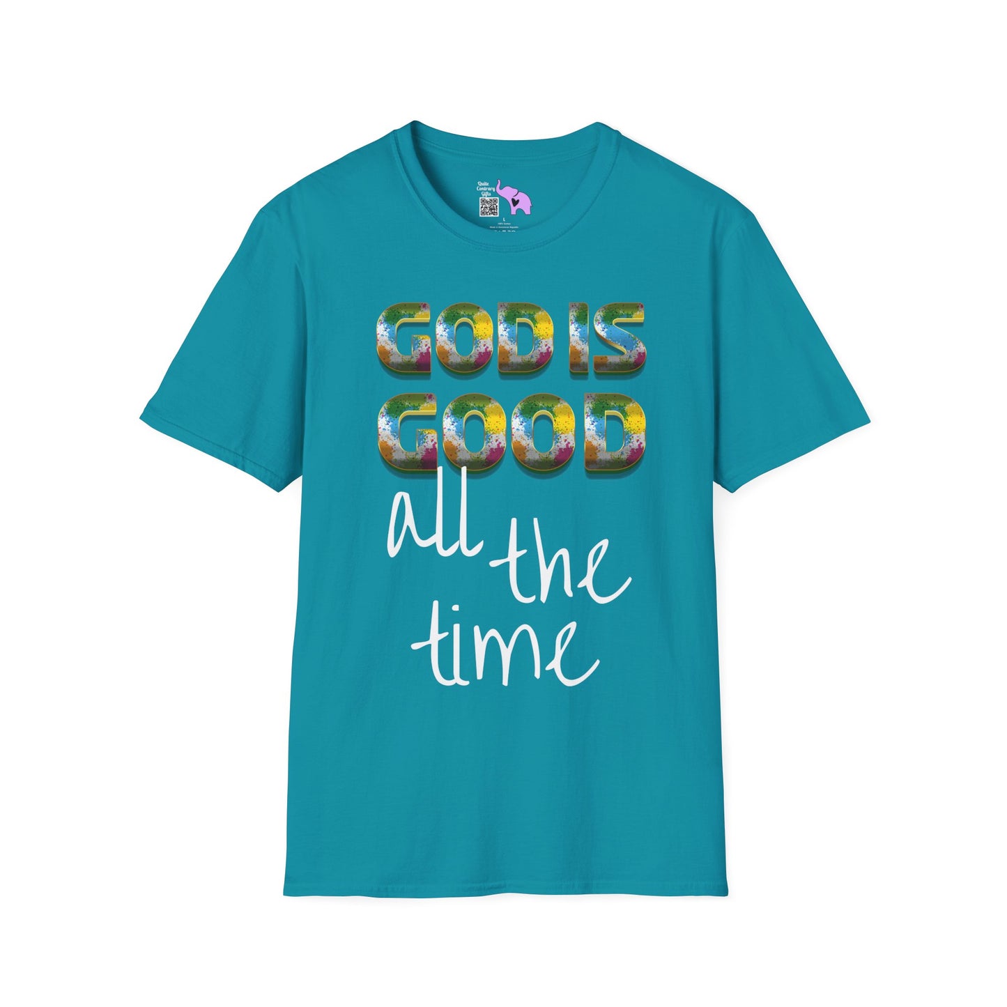 God Is Good All The Time (2) T-shirt