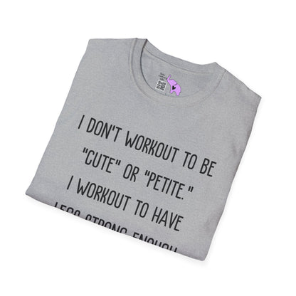 I Don't Workout To Be... Adult T-shirt