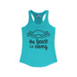 The Beach Is Calling Women's Ideal Racerback Tank