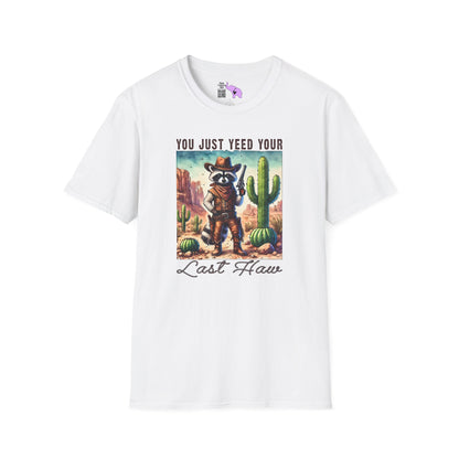 You Just Yeed Your Last Yaw Adult T-shirt