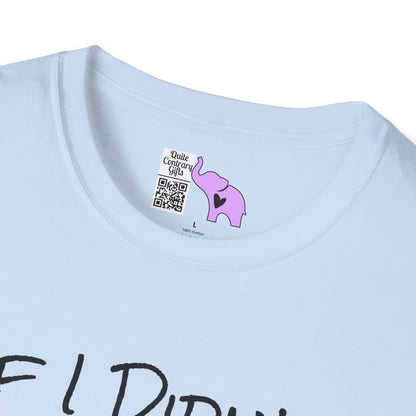 If I Didn't Give You The Nickname... Don't Use It Adult T-shirt