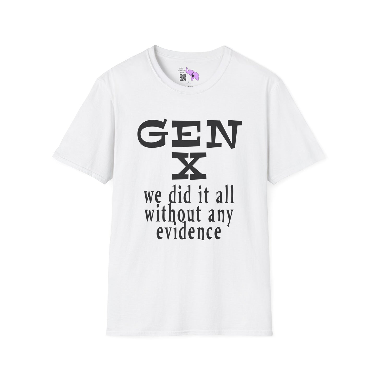 Gen X We Did It All Without Any Evidence Adult T-shirt