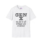 Gen X We Did It All Without Any Evidence Adult T-shirt