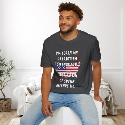 I'm Sorry My Patriotism Offends You. Your Lack of Spine Offends Me Adult T-shirt