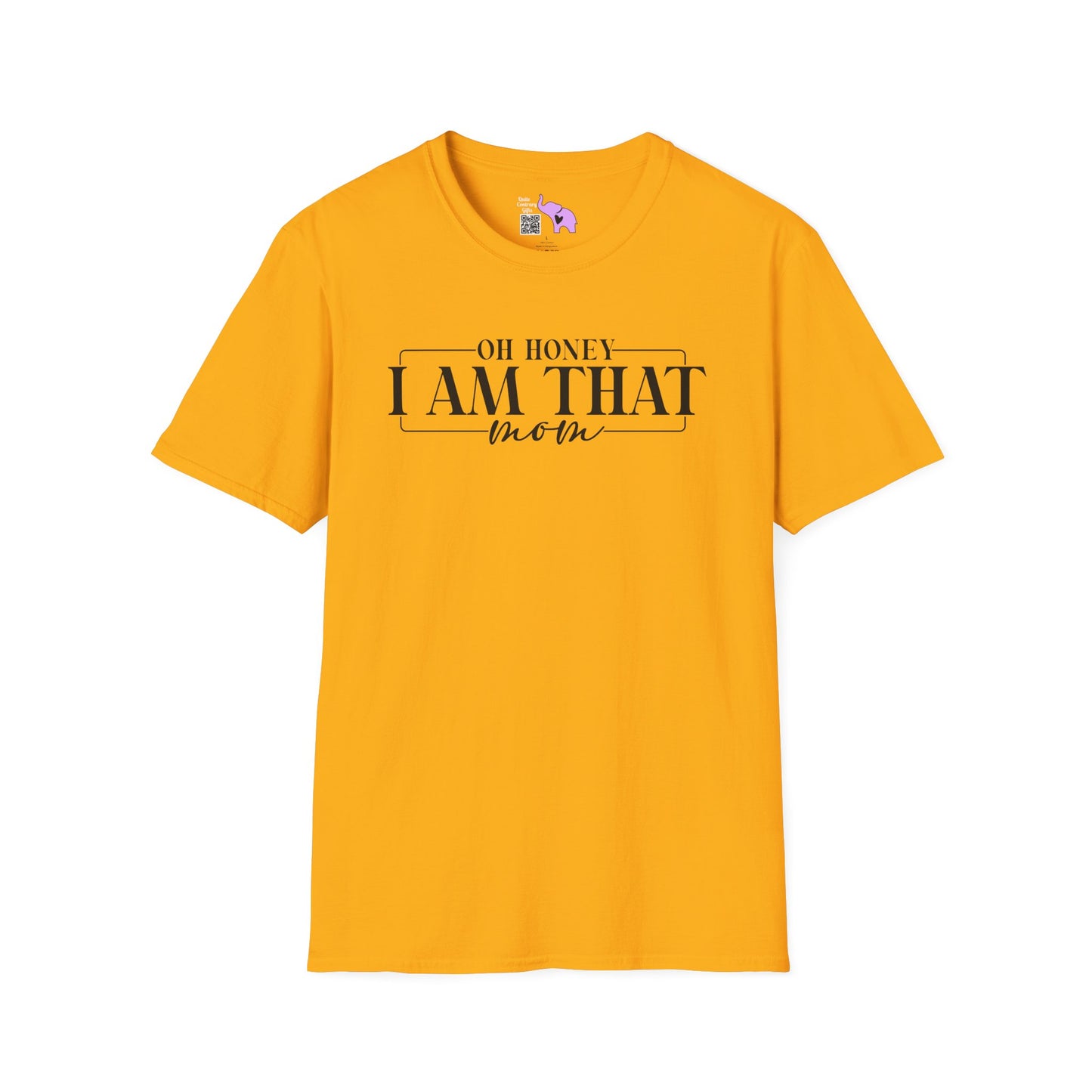 Oh Honey I Am That Mom Adult T-shirt