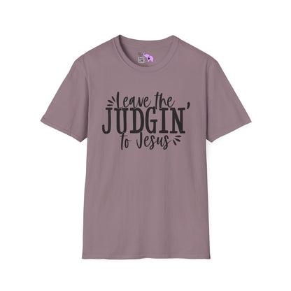 Leave The Judgin' To Jesus Adult T-shirt