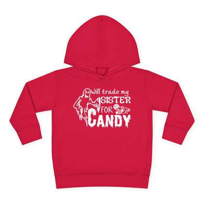 Will Trade My Sister For Candy Toddler Hoodie