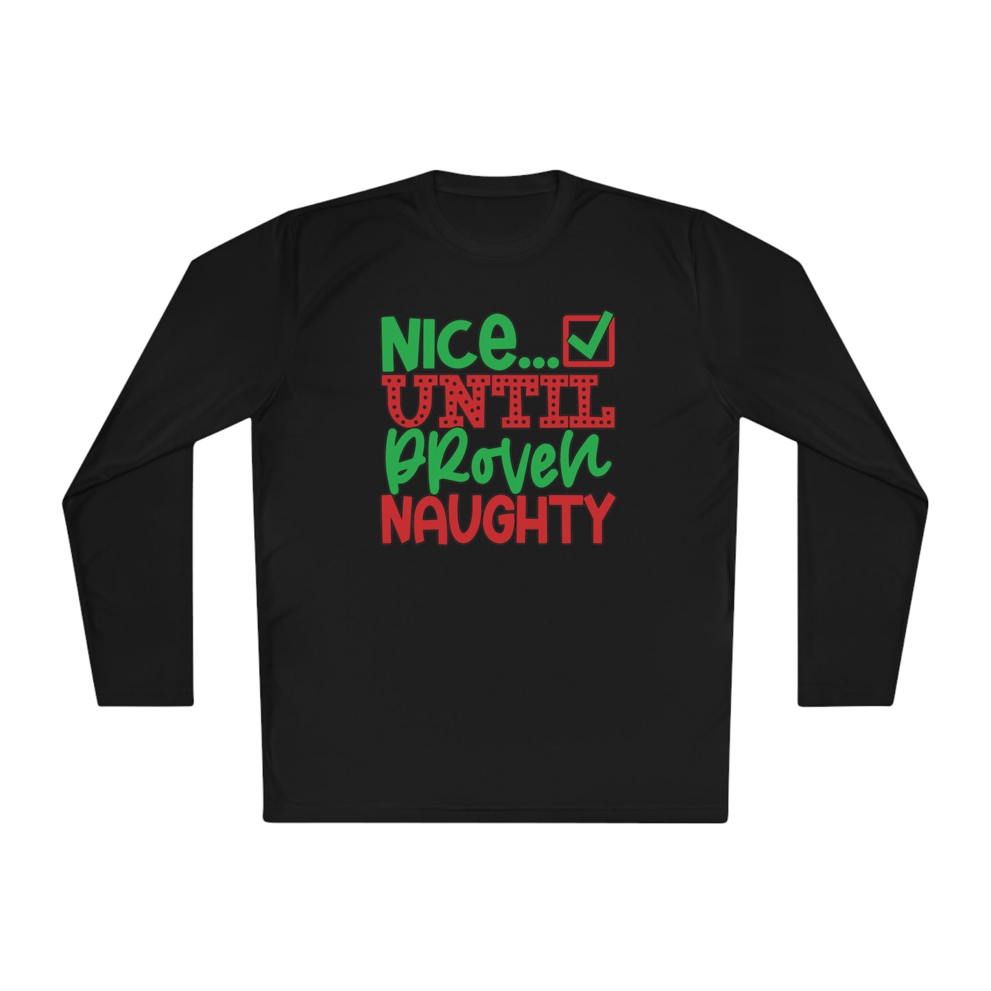 Nice Until Proven Naughty 2 Adult Long Sleeve Tee