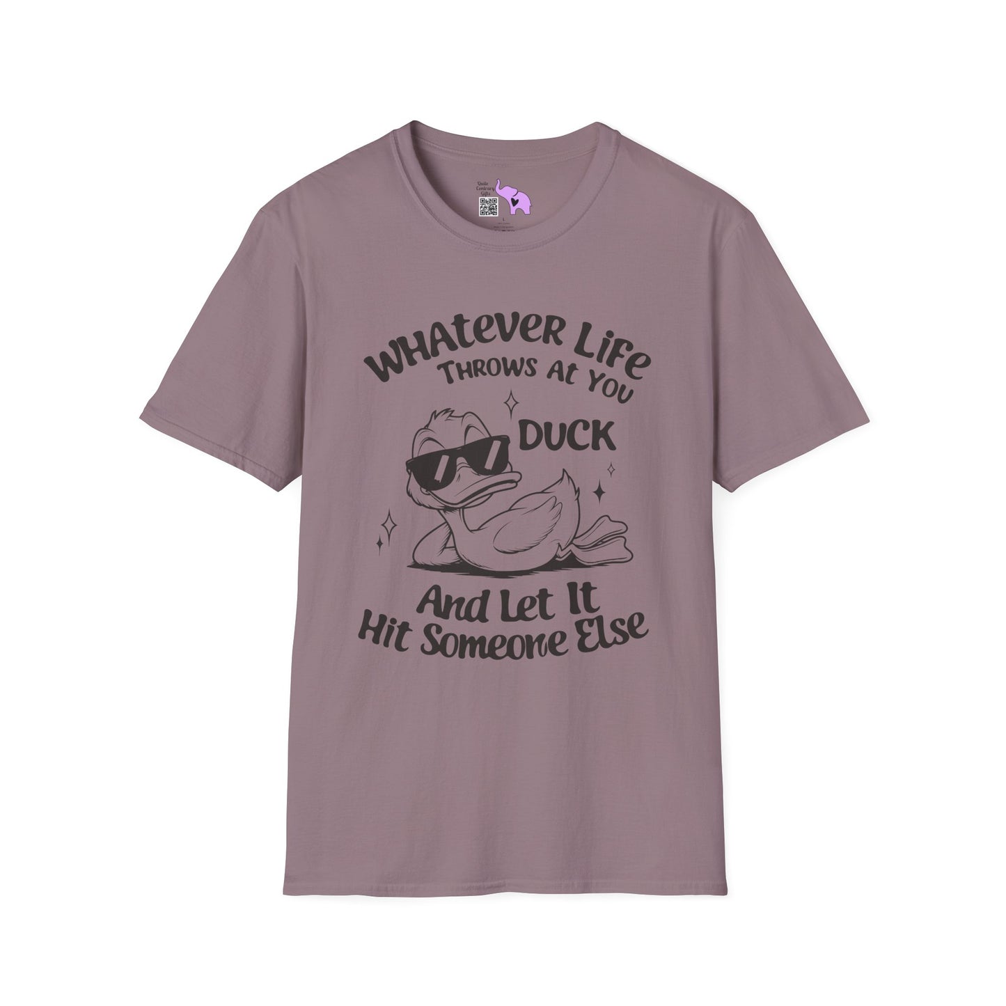Whatever Life Throws At You Duck And Let It Hit Someone Else Adult T-shirt