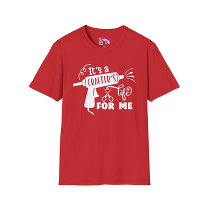 It's A Crafters Life For Me Adult T-shirt