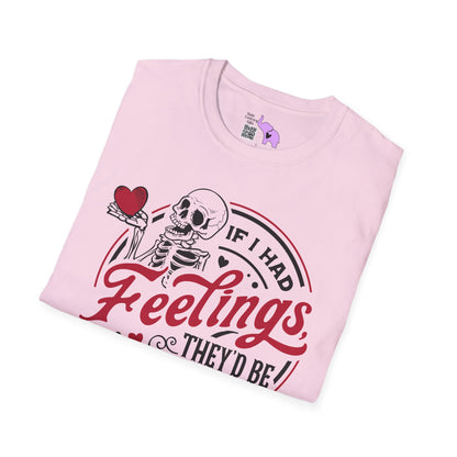 If I Had Feelings They'd Be For You Adult T-shirt