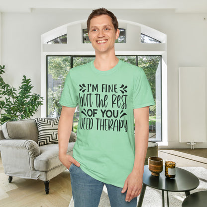 I'm Fine But The Rest Of You Need Therapy Adult T-shirt