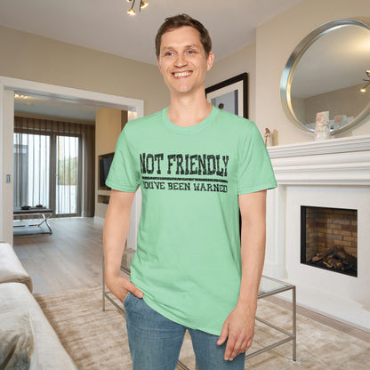 Not Friendly You've Been Warned Adult T-shirt