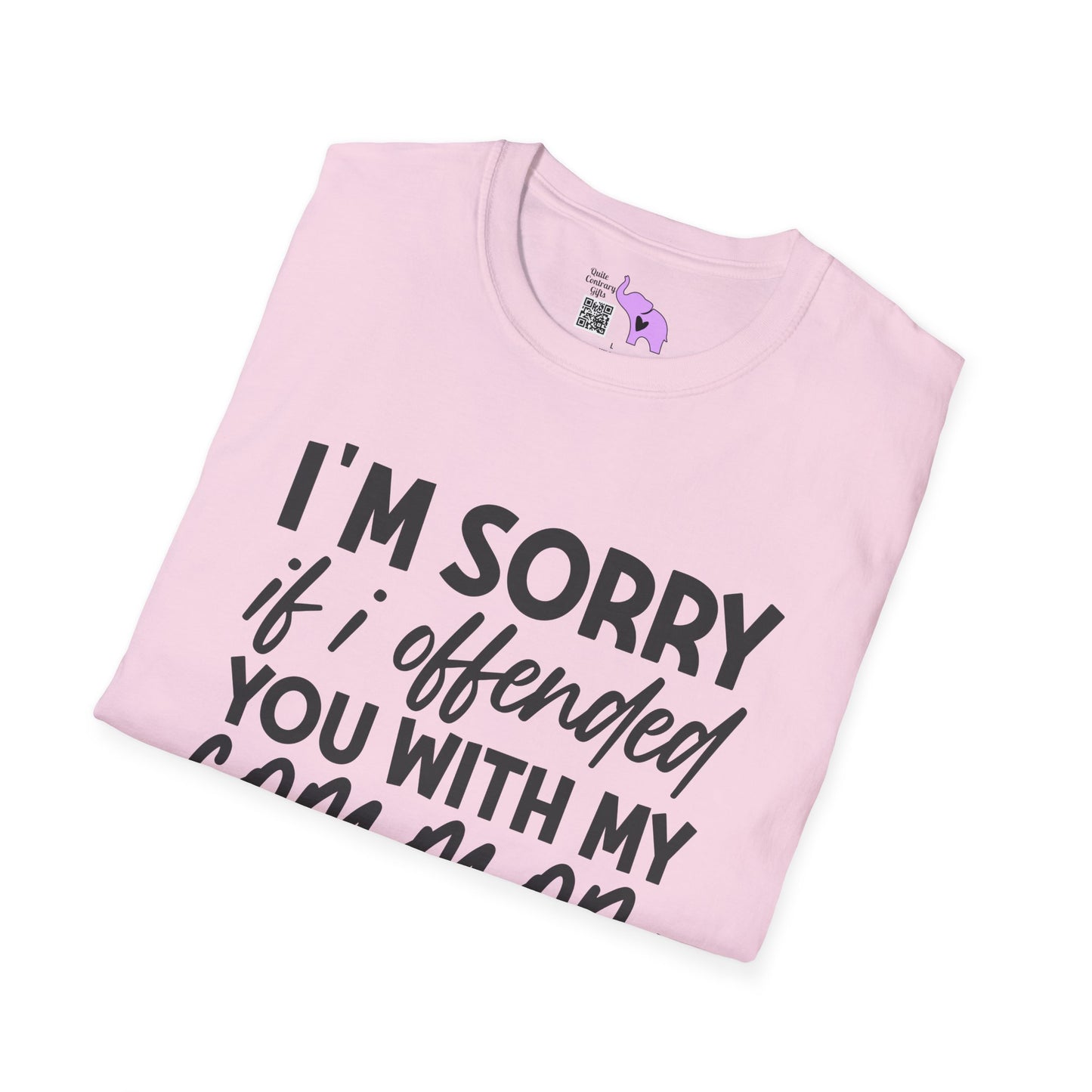 I'm Sorry If My Common Sense Offended You Adult T-shirt