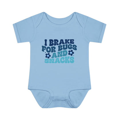 I Brake For Bugs and Snacks Infant Baby Rib Bodysuit