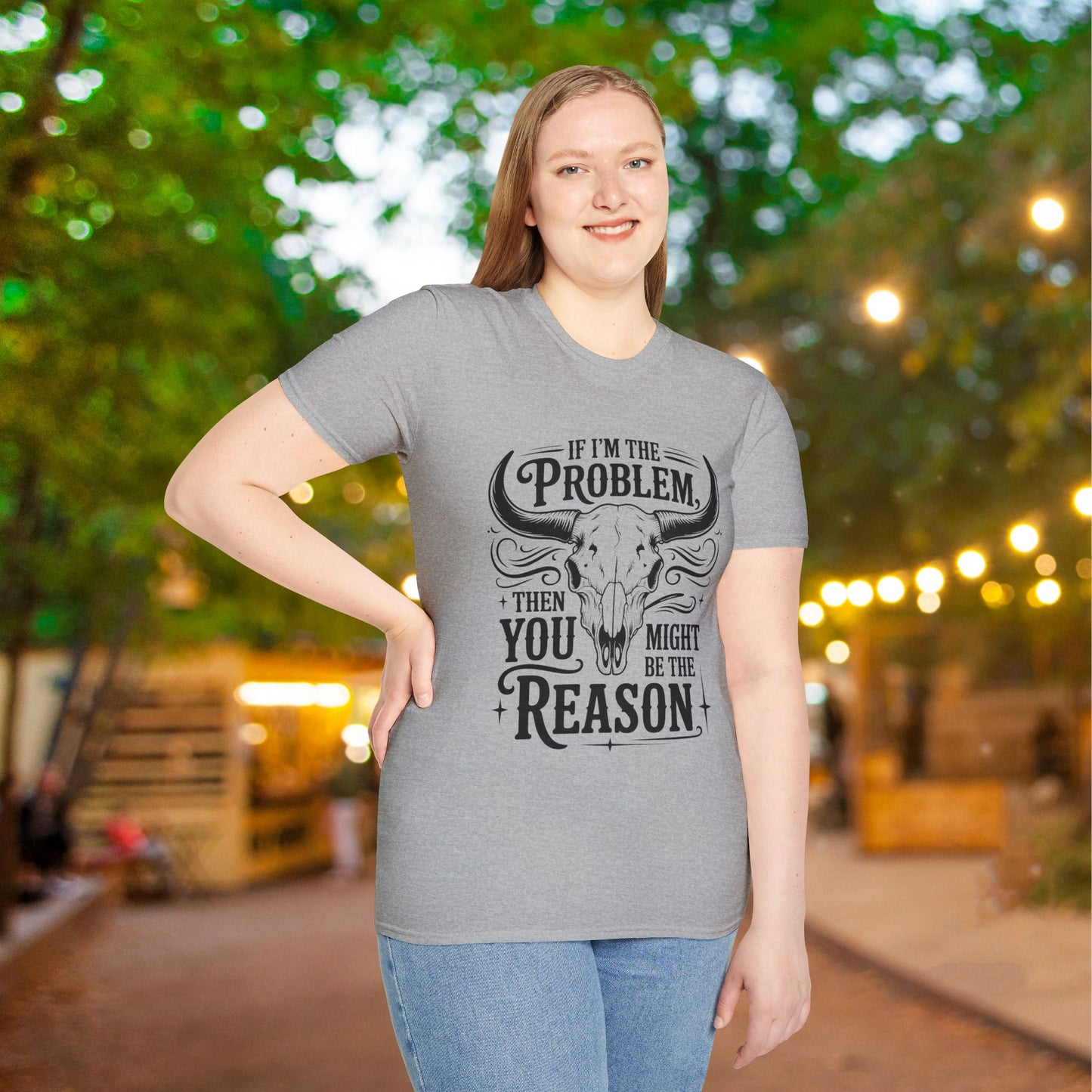 If I'm The Problem You Might Be The Reason Adult T-shirt
