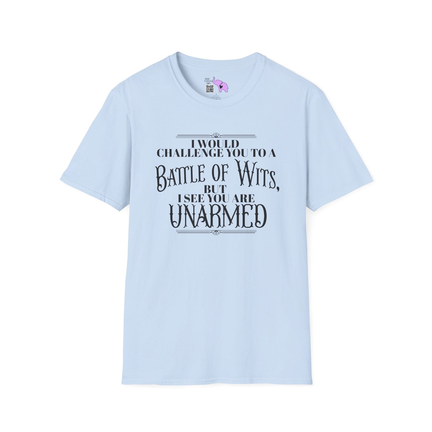 Battle of Wits But I See You Are Unarmed  Adult T-shirt