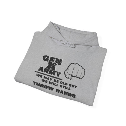 Gen X Army We May Be Old But We Will Still Throw Hands Heavy Blend™ Hooded Sweatshirt