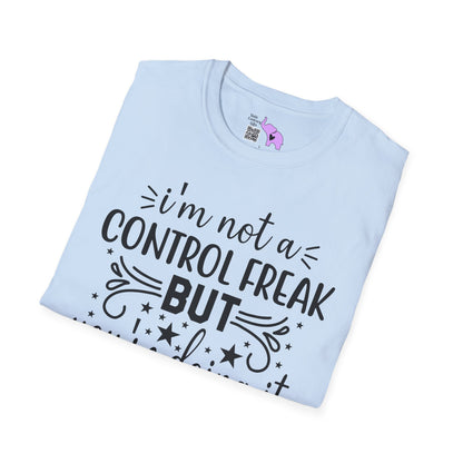 I'm Not A Control Freak But You're Doing It Wrong Adult T-shirt