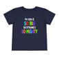 My God is So Big, So Strong, & So Mighty Toddler Tee