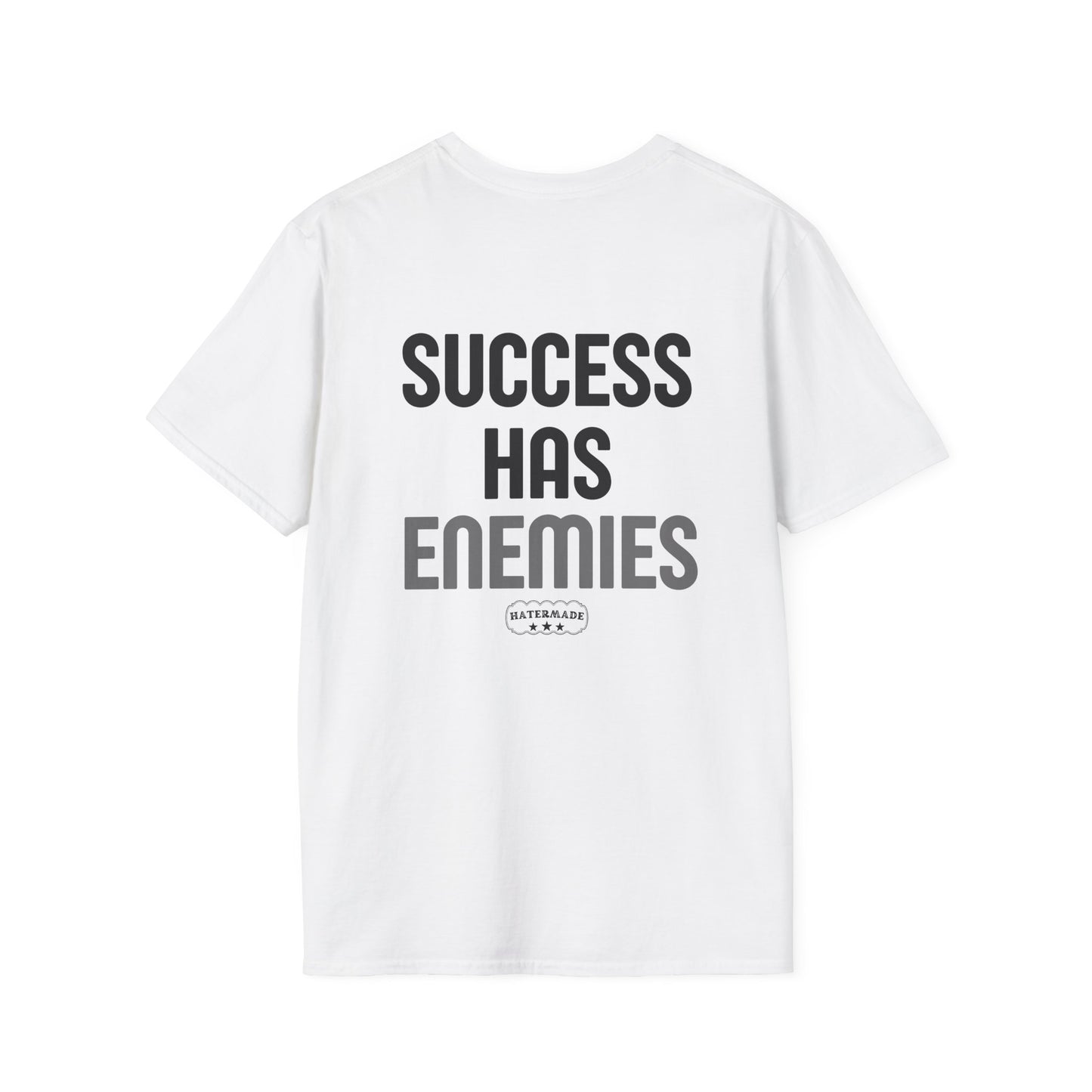 Hatermade Success Has Enemies Adult T-Shirt