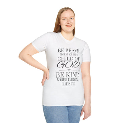 Be Brave Because You Are A Child of God T-shirt