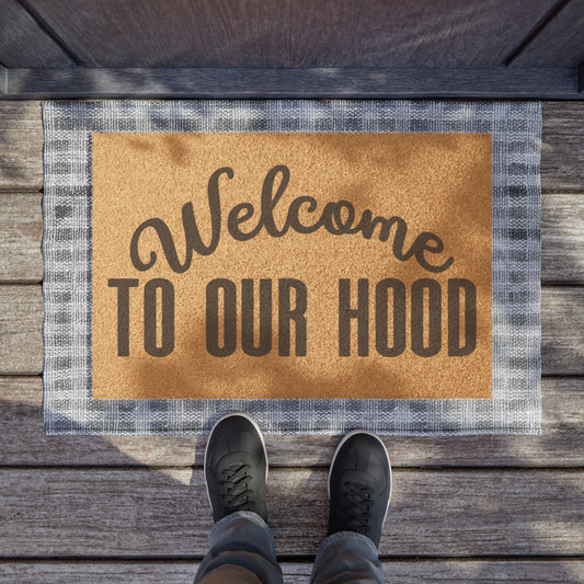 Welcome To Our Hood Coconut Fiber Doormat