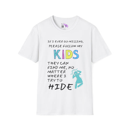 If I Go Missing Follow My Kids... Adult T-shirt