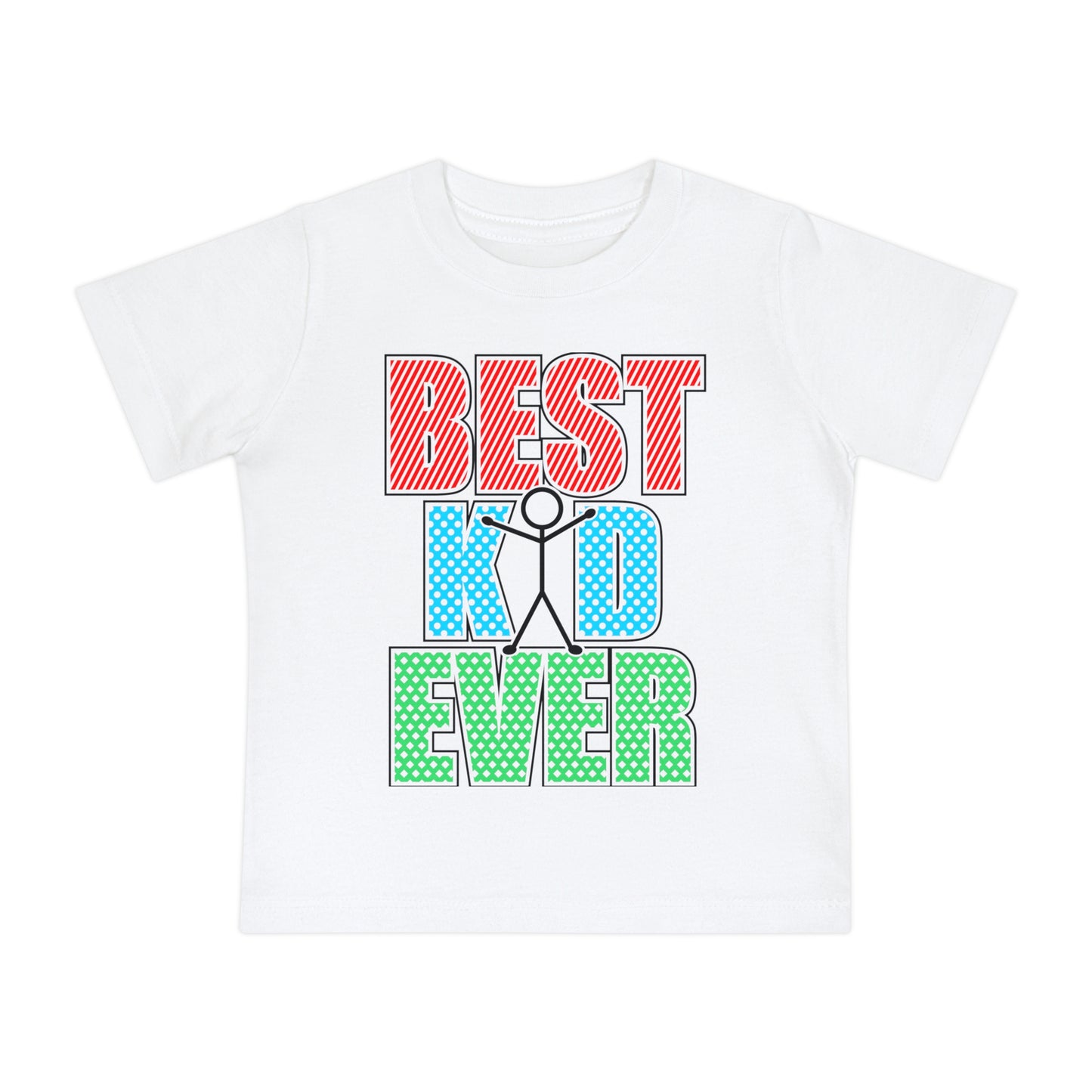 Best Kid Ever (Colorful) Infant T-Shirt