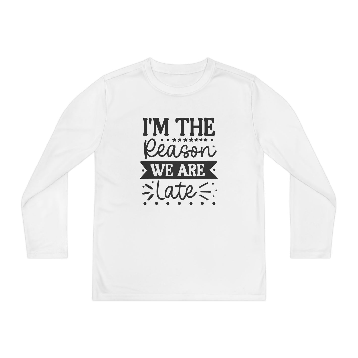 I'm The Reason We Are Late Youth Long Sleeve Tee