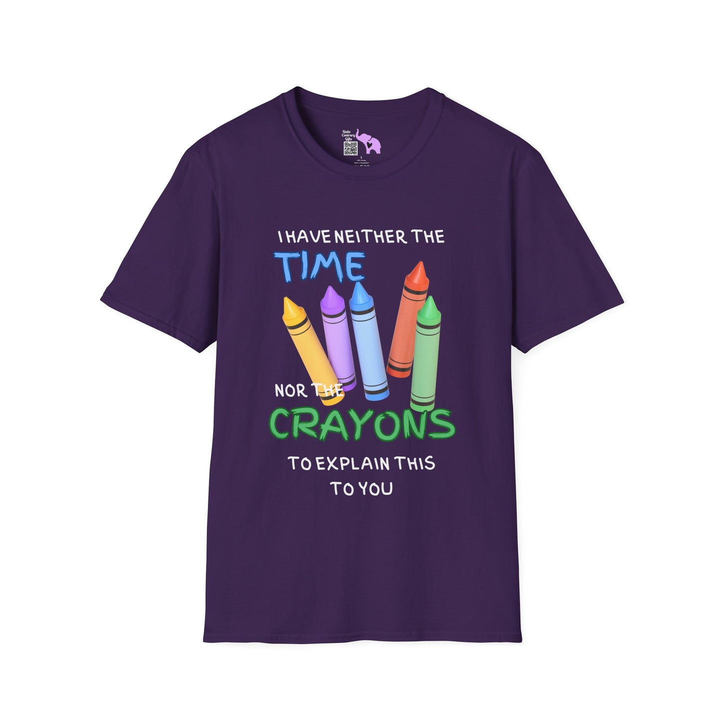 I Have Neither The Time Nor The Crayons To Explain This To You Adult T-shirt