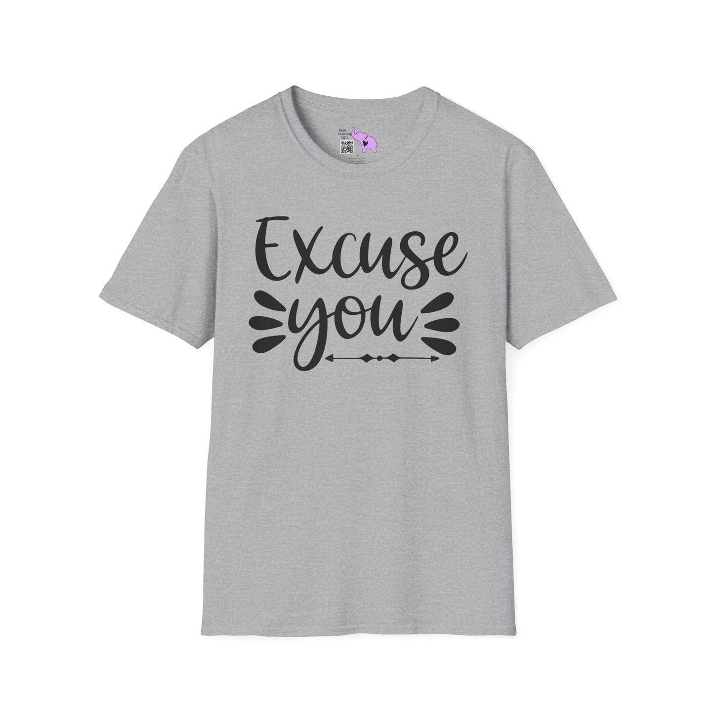 Excuse You Adult T-shirt