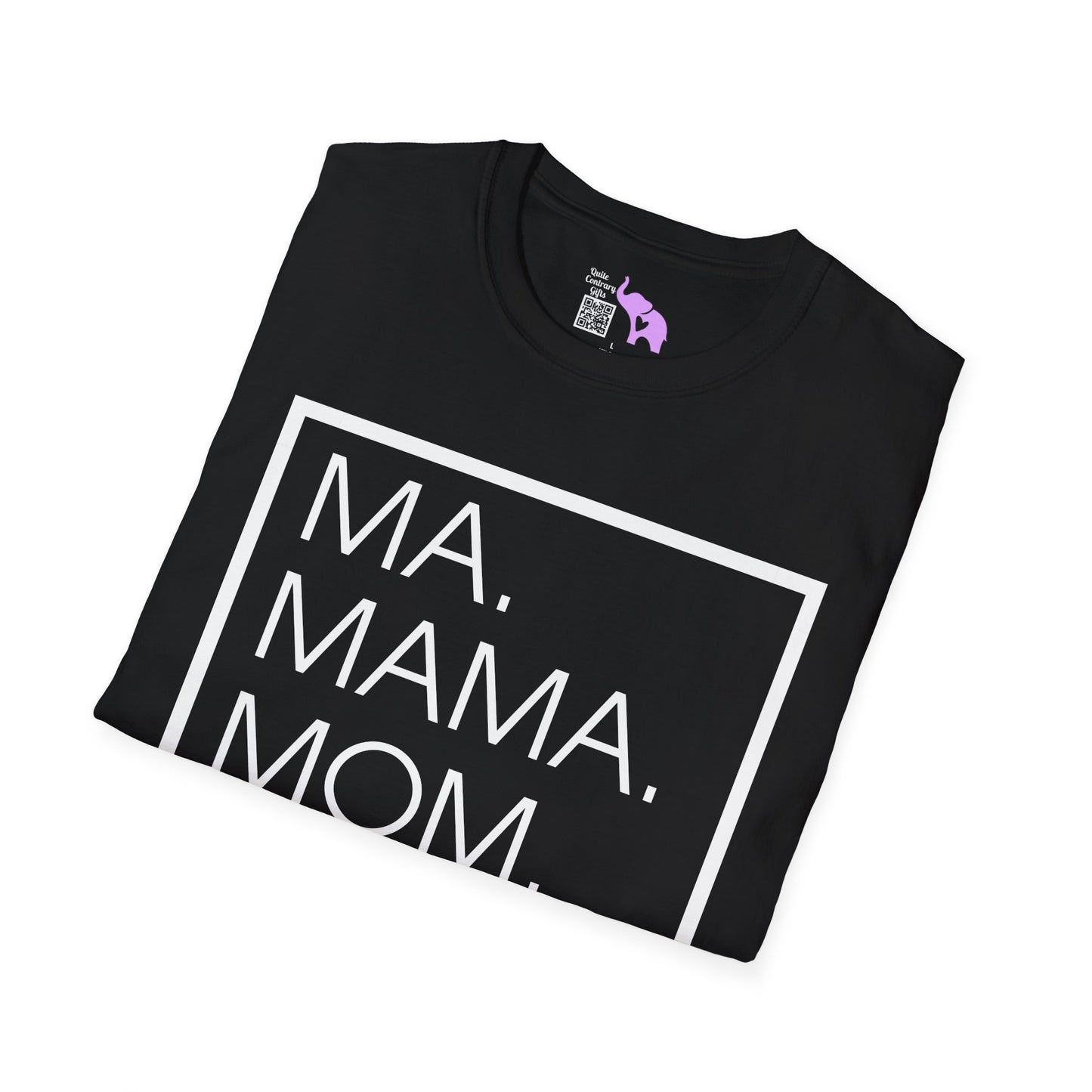 Ma. Mama. Mom. Bruh. Adult T-shirt