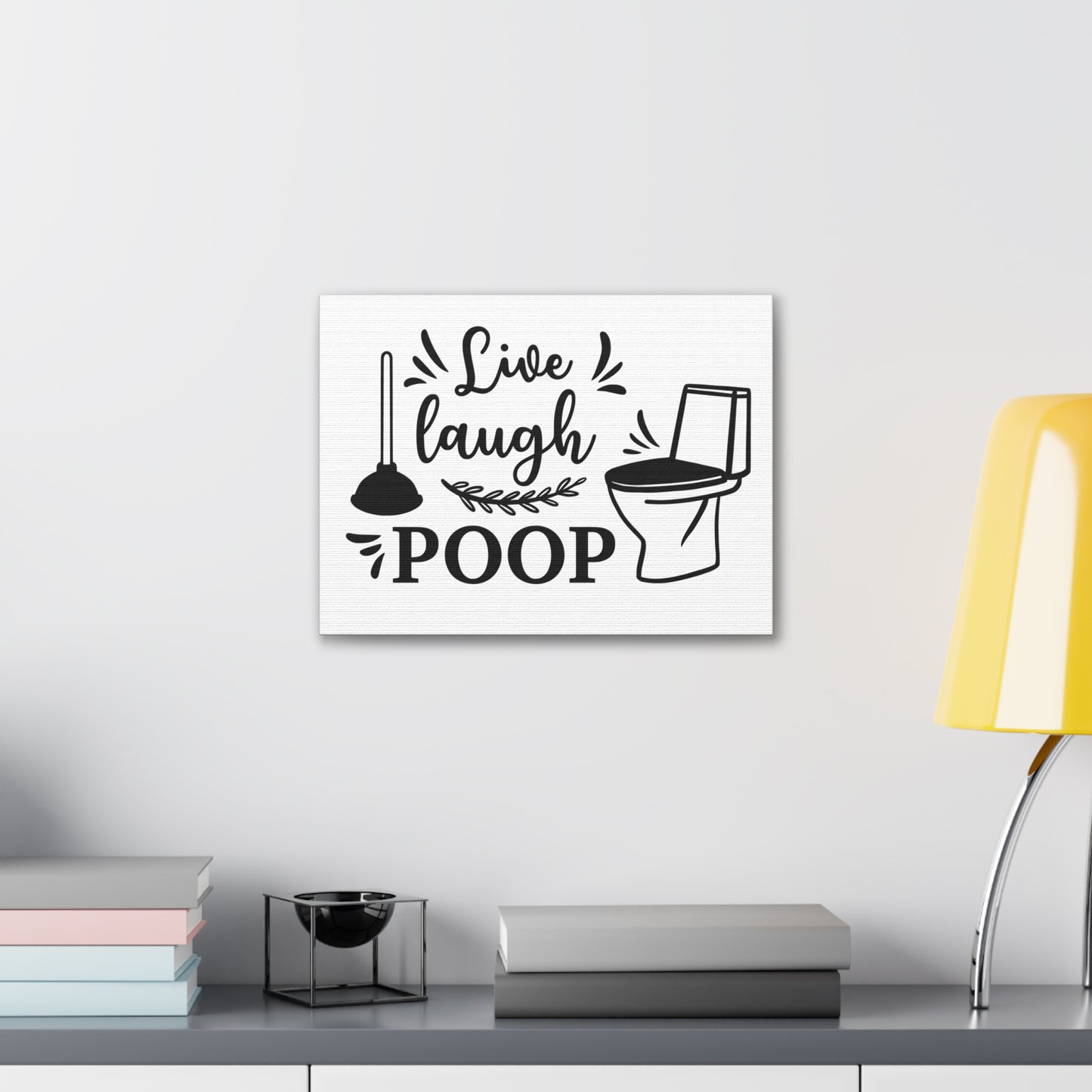 Live Laugh Poop Canvas Horizontal Wraps w/o Frame