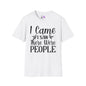 I Came I Saw There Were People Adult T-shirt