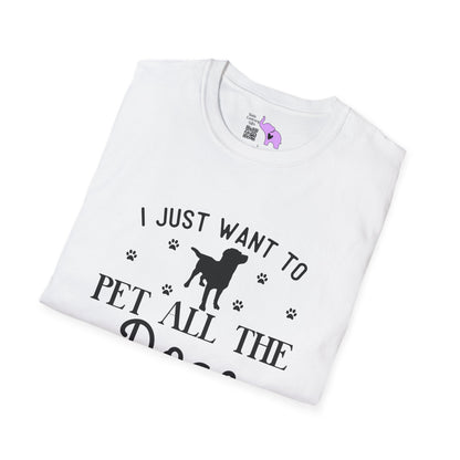 I Just Want To Pet All The Dogs Adult T-shirt